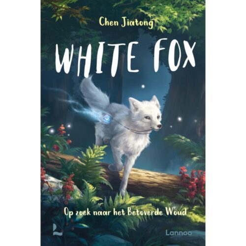 Boek White Fox 2 - Op Zoek Naar Het Betoverende  Woud