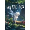 Boek White Fox 2 - Op Zoek Naar Het Betoverende  Woud