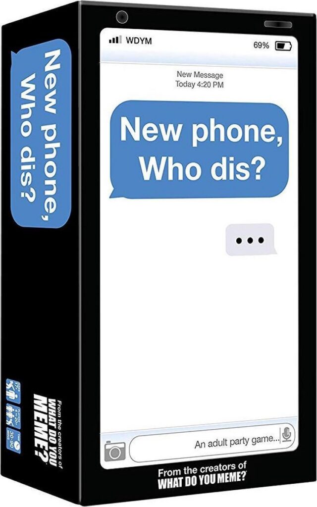 New Phone Whos Dis?