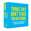 Things They Don't Teach You in School
