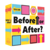 Before or After