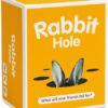 Rabbit Hole - What Will Your Friends Fal