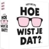 Hoe wist je dat?